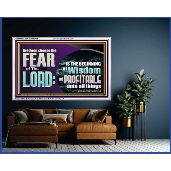 BRETHREN CHOOSE THE FEAR OF THE LORD  Scripture Art Work  GWAMBASSADOR10766  