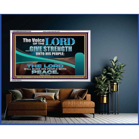 THE VOICE OF THE LORD GIVE STRENGTH UNTO HIS PEOPLE  Contemporary Christian Wall Art Acrylic Frame  GWAMBASSADOR10795  