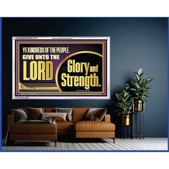 GIVE UNTO THE LORD GLORY AND STRENGTH  Sanctuary Wall Picture Acrylic Frame  GWAMBASSADOR11751  