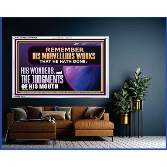 REMEMBER HIS MARVELLOUS WORKS THAT HE HATH DONE  Custom Modern Wall Art  GWAMBASSADOR12138  