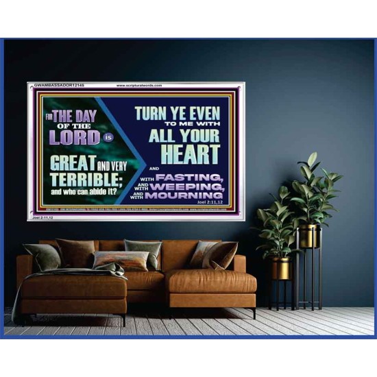 THE DAY OF THE LORD IS GREAT AND VERY TERRIBLE REPENT IMMEDIATELY  Custom Inspiration Scriptural Art Acrylic Frame  GWAMBASSADOR12145  