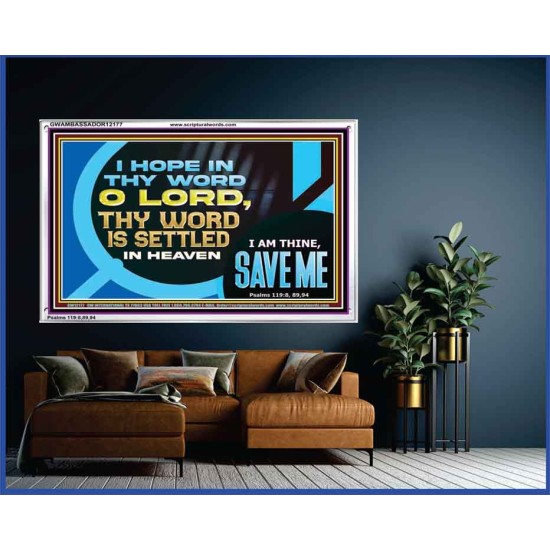 O LORD I AM THINE SAVE ME  Large Scripture Wall Art  GWAMBASSADOR12177  