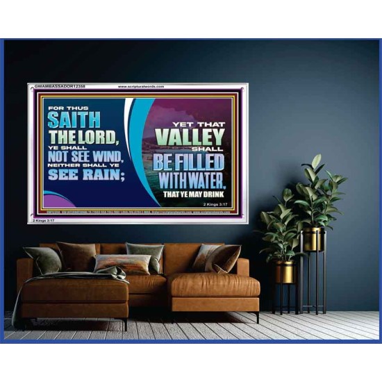 VALLEY SHALL BE FILLED WITH WATER THAT YE MAY DRINK  Sanctuary Wall Acrylic Frame  GWAMBASSADOR12358  