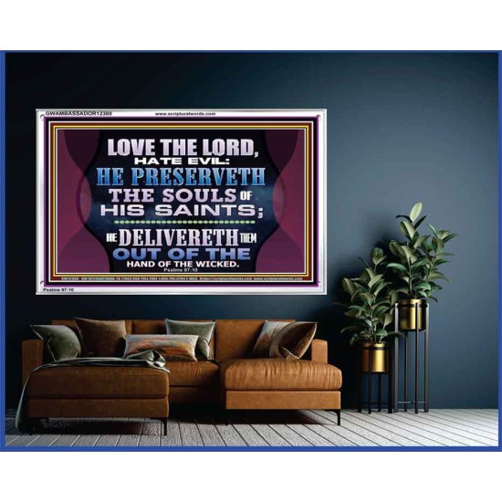 HE PRESERVETH THE SOULS OF HIS SAINTS  Ultimate Power Acrylic Frame  GWAMBASSADOR12380  