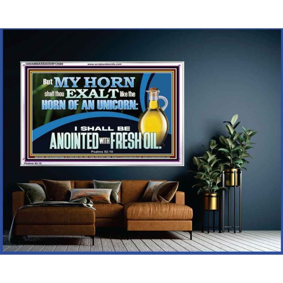 ANOINTED WITH FRESH OIL  Large Scripture Wall Art  GWAMBASSADOR12590  