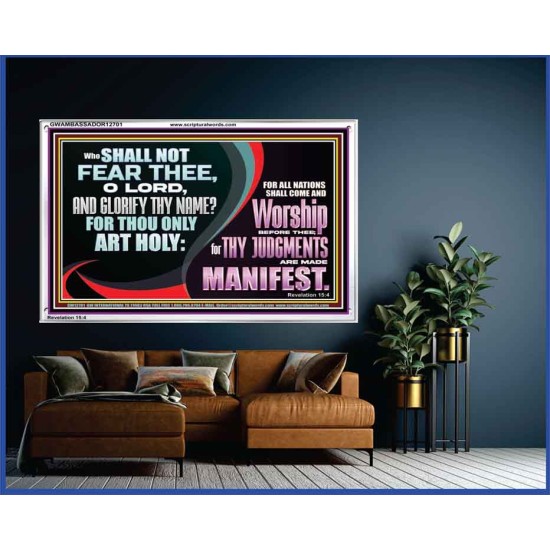 ALL NATIONS SHALL COME AND WORSHIP BEFORE THEE  Christian Acrylic Frame Art  GWAMBASSADOR12701  