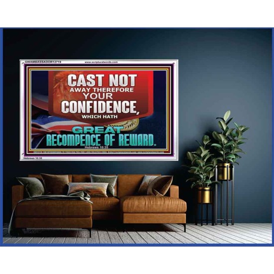 CONFIDENCE WHICH HATH GREAT RECOMPENCE OF REWARD  Bible Verse Acrylic Frame  GWAMBASSADOR12719  