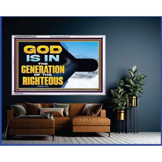 GOD IS IN THE GENERATION OF THE RIGHTEOUS  Scripture Art  GWAMBASSADOR12722  