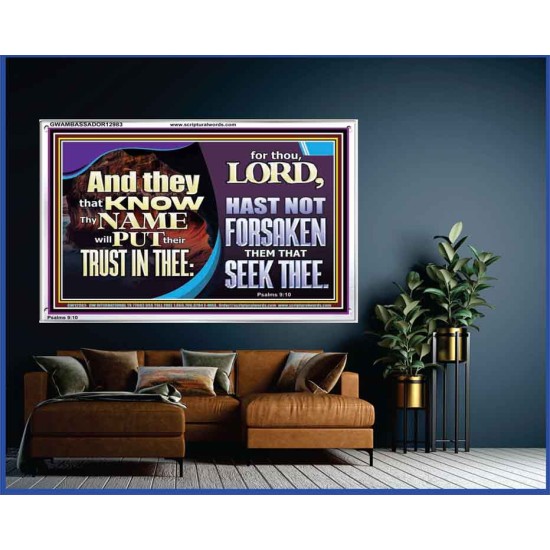 THEY THAT KNOW THY NAME WILL NOT BE FORSAKEN  Biblical Art Glass Acrylic Frame  GWAMBASSADOR12983  