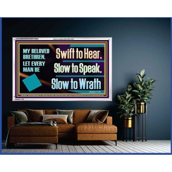 SWIFT TO HEAR SLOW TO SPEAK SLOW TO WRATH  Church Decor Acrylic Frame  GWAMBASSADOR13054  