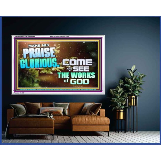 MAKE HIS PRAISE GLORIOUS  Modern Art Acrylic Frame  GWAMBASSADOR9599  