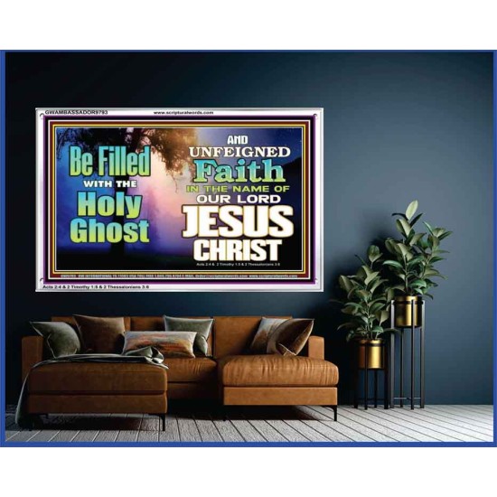 BE FILLED WITH THE HOLY GHOST  Large Wall Art Acrylic Frame  GWAMBASSADOR9793  