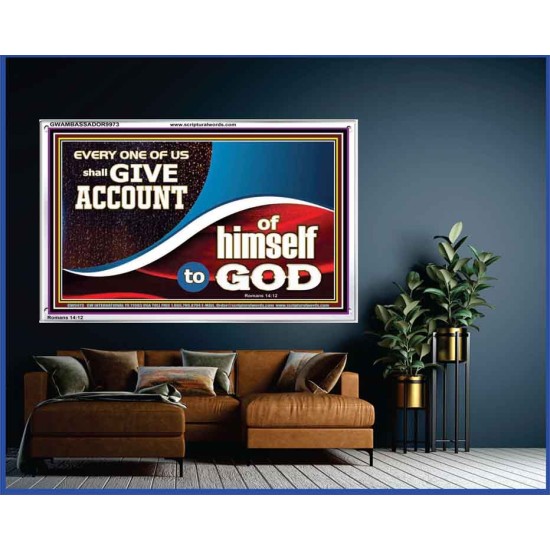 WE SHALL ALL GIVE ACCOUNT TO GOD  Scripture Art Prints Acrylic Frame  GWAMBASSADOR9973  