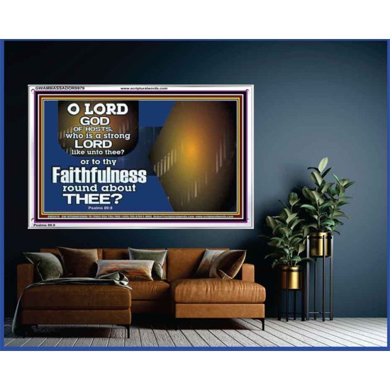 WHO IS A STRONG LORD LIKE UNTO THEE OUR GOD  Scriptural Décor  GWAMBASSADOR9979  