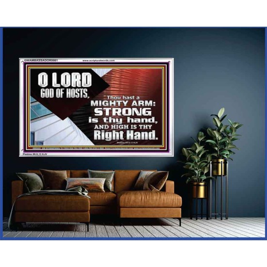 THOU HAST A MIGHTY ARM LORD OF HOSTS   Christian Art Acrylic Frame  GWAMBASSADOR9981  