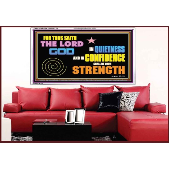 IN QUIETNESS AND CONFIDENCE SHALL BE YOUR STRENGTH  Décor Art Work  GWAMBASSADOR10112  