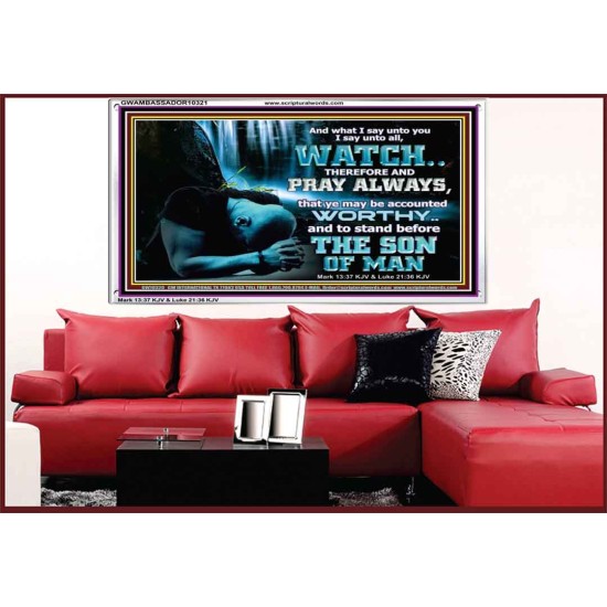 BE COUNTED WORTHY OF THE SON OF MAN  Custom Inspiration Scriptural Art Acrylic Frame  GWAMBASSADOR10321  