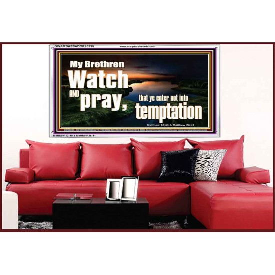 WATCH AND PRAY BRETHREN  Bible Verses Acrylic Frame Art  GWAMBASSADOR10335  