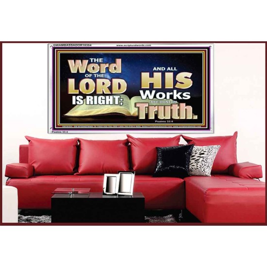 THE WORD OF THE LORD IS ALWAYS RIGHT  Unique Scriptural Picture  GWAMBASSADOR10354  