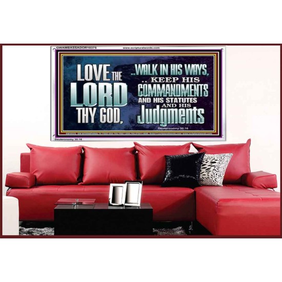 WALK IN ALL THE WAYS OF THE LORD  Righteous Living Christian Acrylic Frame  GWAMBASSADOR10375  