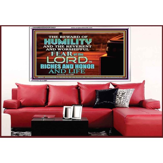 HUMILITY AND RIGHTEOUSNESS IN GOD BRINGS RICHES AND HONOR AND LIFE  Unique Power Bible Acrylic Frame  GWAMBASSADOR10427  