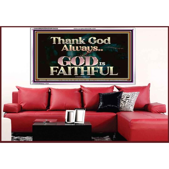 THANK GOD ALWAYS GOD IS FAITHFUL  Scriptures Wall Art  GWAMBASSADOR10435  