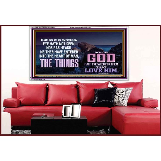 WHAT THE LORD GOD HAS PREPARE FOR THOSE WHO LOVE HIM  Scripture Acrylic Frame Signs  GWAMBASSADOR10453  