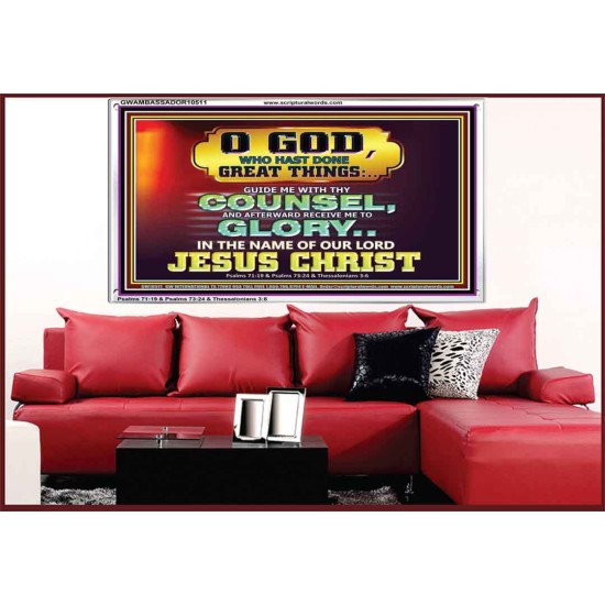 GUIDE ME THY COUNSEL GREAT AND MIGHTY GOD  Biblical Art Acrylic Frame  GWAMBASSADOR10511  