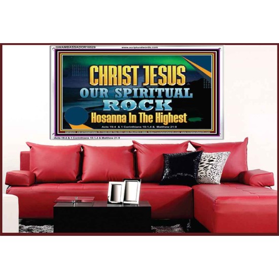 CHRIST JESUS OUR ROCK HOSANNA IN THE HIGHEST  Ultimate Inspirational Wall Art Acrylic Frame  GWAMBASSADOR10529  