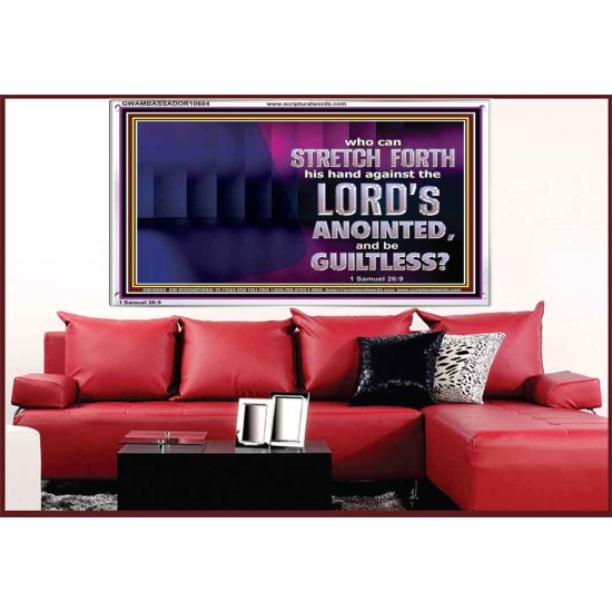 WHO CAN STRETCH FORTH HIS HAND AGAINST THE LORD'S ANOINTED  Unique Scriptural ArtWork  GWAMBASSADOR10604  