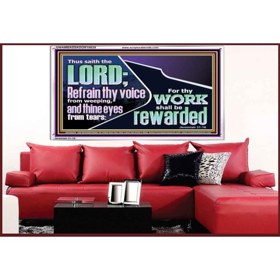 REFRAIN THY VOICE FROM WEEPING AND THINE EYES FROM TEARS  Printable Bible Verse to Acrylic Frame  GWAMBASSADOR10639  