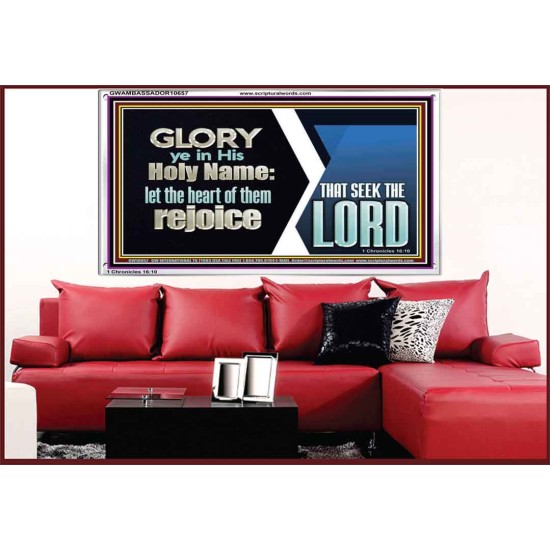 THE HEART OF THEM THAT SEEK THE LORD REJOICE  Righteous Living Christian Acrylic Frame  GWAMBASSADOR10657  