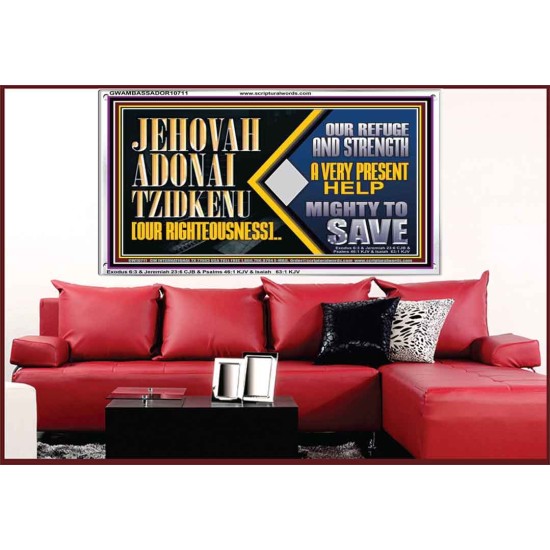 JEHOVAH ADONAI TZIDKENU OUR RIGHTEOUSNESS EVER PRESENT HELP  Unique Scriptural Acrylic Frame  GWAMBASSADOR10711  