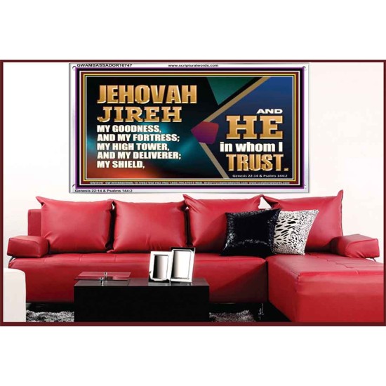JEHOVAH JIREH OUR GOODNESS FORTRESS HIGH TOWER DELIVERER AND SHIELD  Scriptural Acrylic Frame Signs  GWAMBASSADOR10747  