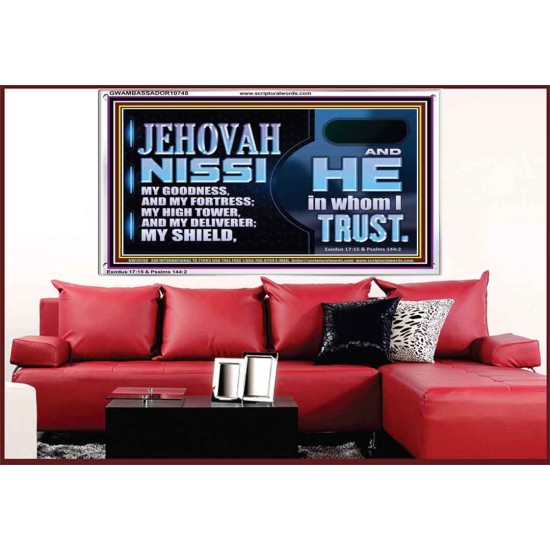 JEHOVAH NISSI OUR GOODNESS FORTRESS HIGH TOWER DELIVERER AND SHIELD  Encouraging Bible Verses Acrylic Frame  GWAMBASSADOR10748  