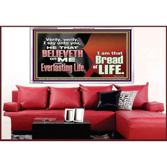 HE THAT BELIEVETH ON ME HATH EVERLASTING LIFE  Contemporary Christian Wall Art  GWAMBASSADOR10758  