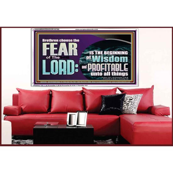 BRETHREN CHOOSE THE FEAR OF THE LORD  Scripture Art Work  GWAMBASSADOR10766  