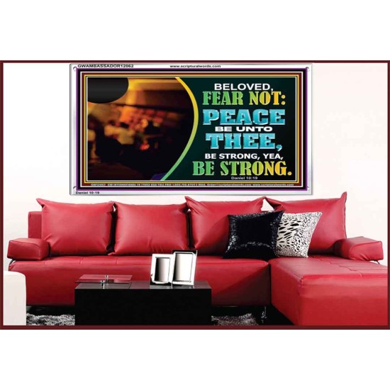 BELOVED BE STRONG YEA BE STRONG  Biblical Art Acrylic Frame  GWAMBASSADOR12062  