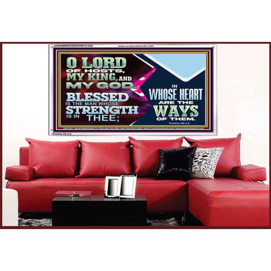 BLESSED IS THE MAN WHOSE STRENGTH IS IN THEE  Acrylic Frame Christian Wall Art  GWAMBASSADOR12102  