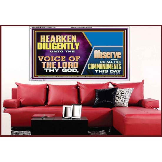 HEARKEN DILIGENTLY UNTO THE VOICE OF THE LORD THY GOD  Custom Wall Scriptural Art  GWAMBASSADOR12126  