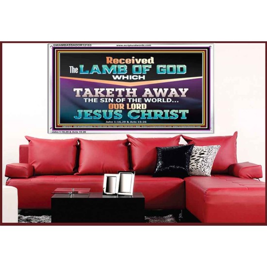 RECEIVED THE LAMB OF GOD OUR LORD JESUS CHRIST  Art & Décor Acrylic Frame  GWAMBASSADOR12153  