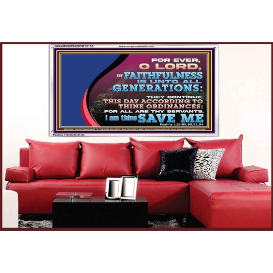 THY FAITHFULNESS IS UNTO ALL GENERATIONS O LORD  Bible Verse for Home Acrylic Frame  GWAMBASSADOR12156  