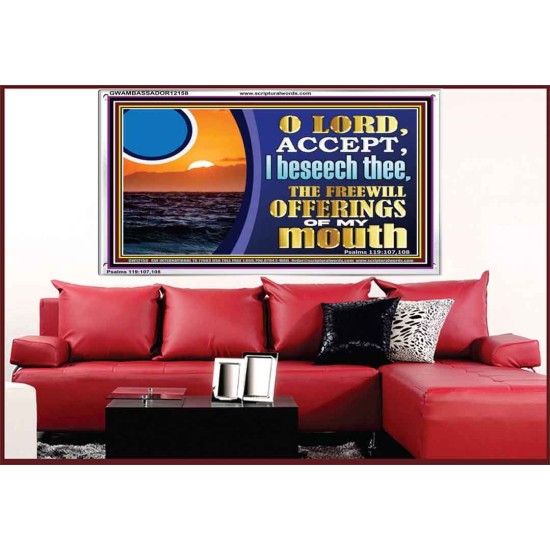 ACCEPT THE FREEWILL OFFERINGS OF MY MOUTH  Bible Verse for Home Acrylic Frame  GWAMBASSADOR12158  