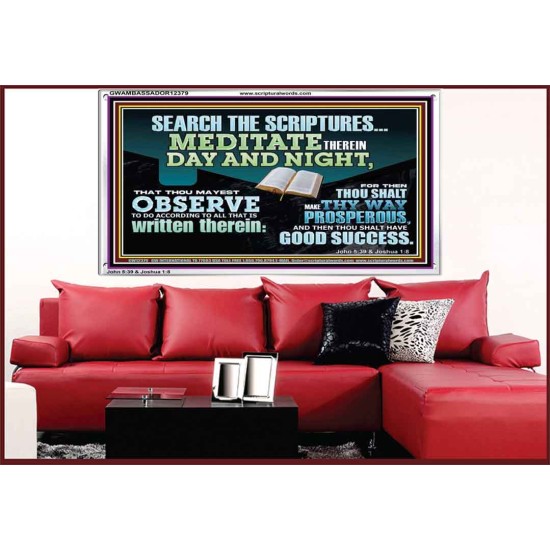 SEARCH THE SCRIPTURES MEDITATE THEREIN DAY AND NIGHT  Unique Power Bible Acrylic Frame  GWAMBASSADOR12379  