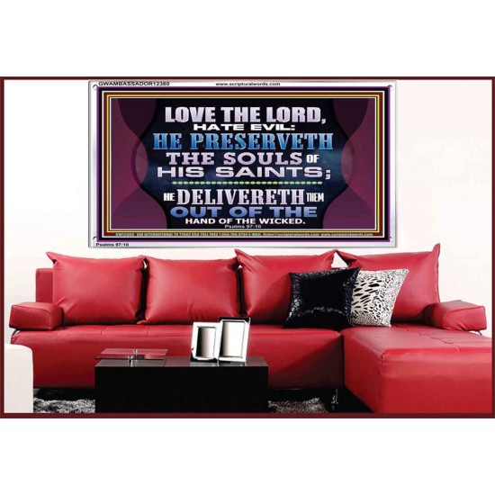 HE PRESERVETH THE SOULS OF HIS SAINTS  Ultimate Power Acrylic Frame  GWAMBASSADOR12380  