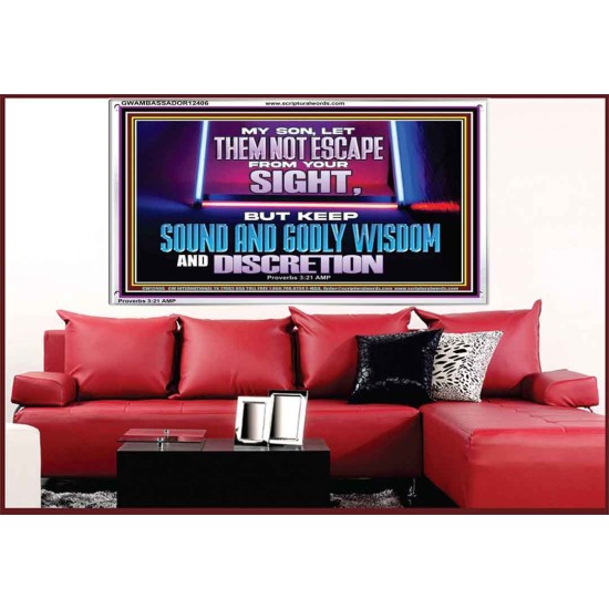 KEEP SOUND AND GODLY WISDOM AND DISCRETION  Church Acrylic Frame  GWAMBASSADOR12406  