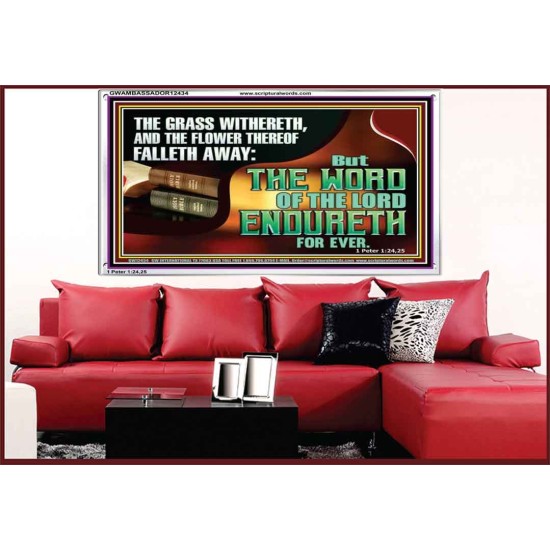 THE WORD OF THE LORD ENDURETH FOR EVER  Sanctuary Wall Acrylic Frame  GWAMBASSADOR12434  
