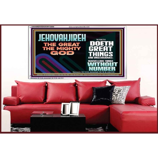 JEHOVAH JIREH GREAT AND MIGHTY GOD  Scriptures Décor Wall Art  GWAMBASSADOR12696  