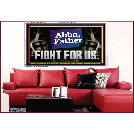 ABBA FATHER FIGHT FOR US  Scripture Art Work  GWAMBASSADOR12729  