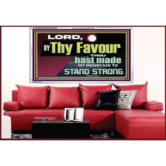 THY FAVOUR HAST MADE MY MOUNTAIN TO STAND STRONG  Modern Christian Wall Décor Acrylic Frame  GWAMBASSADOR12960  